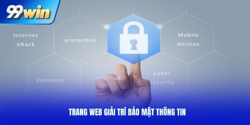 Trang web giải trí bảo mật thông tin