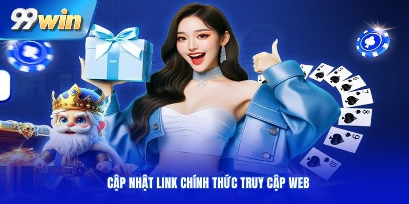 Cập nhật link chính thức truy cập web